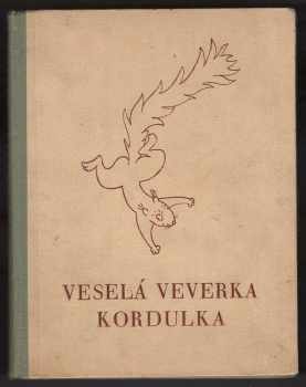 Ladislav Česák: Veselá veverka Kordulka