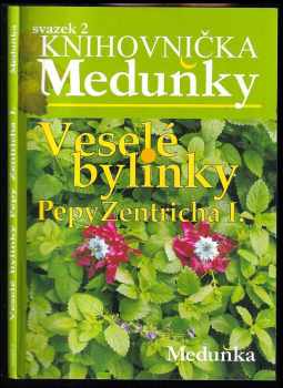 Veselé bylinky Pepy Zentricha I