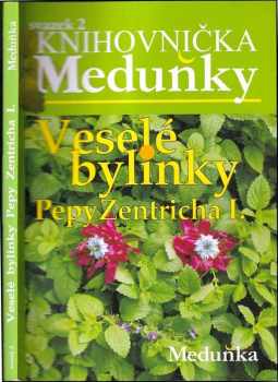 Josef Antonín Zentrich: Veselé bylinky Pepy Zentricha
