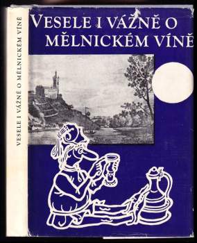 Jindřich Hauft: Vesele i vážně o mělnickém víně