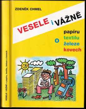 Vesele i vážně o papíru, textilu, železe a kovech