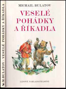 Veselé pohádky a říkadla - Michail Aleksandrovič Bulatov (1969, Lidové nakladatelství) - ID: 339632