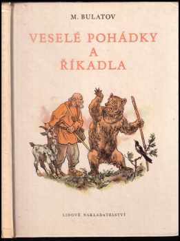 Veselé pohádky a říkadla - Michail Aleksandrovič Bulatov (1975, Lidové nakladatelství) - ID: 160372