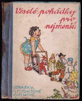 Marie Fischerová-Kvěchová: Veselé pohádky pro nejmenší