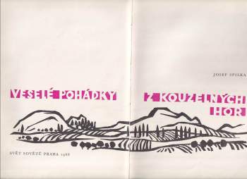 Josef Spilka: Veselé pohádky z kouzelných hor