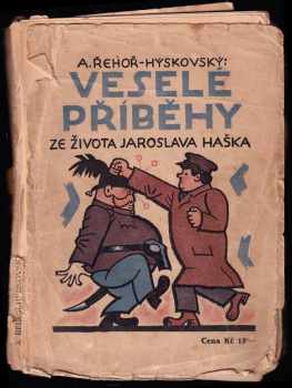 Antonín Řehoř-Hýskovský: Veselé příběhy ze života Jaroslava Haška