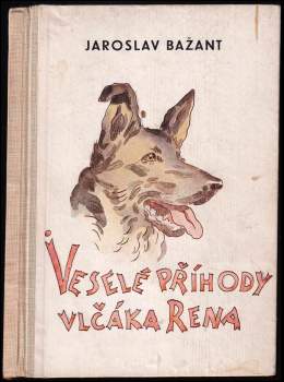 Jaroslav Bažant: Veselé příhody vlčáka Rena