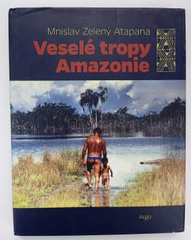 Veselé tropy Amazonie