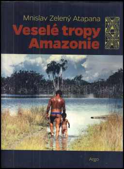 Veselé tropy Amazonie