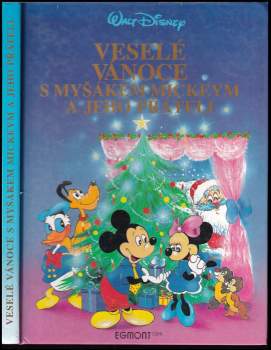 Veselé vánoce s myšákem Mickeym a jeho přáteli - Walt Disney (1992, Egmont ČSFR) - ID: 352587