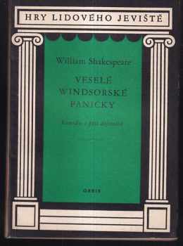 William Shakespeare: Veselé windsorské paničky : Komedie o 5 dějstvích