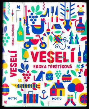 Veselí - Radka Třeštíková (2018, Motto) - ID: 793513