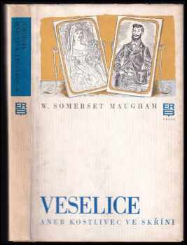 Veselice, aneb, Kostlivec ve skříni - William Somerset Maugham (1975, Práce) - ID: 510817