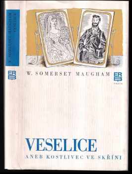 Veselice aneb Kostlivec ve skříni - William Somerset Maugham (1975, Práce) - ID: 530492