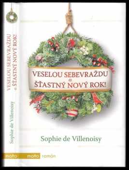 Sophie de Villenoisy: Veselou sebevraždu a šťastný nový rok!