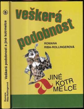 Romana Rollingerová-Riba: Veškerá podobnost a jiné kotrmelce