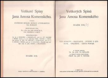 Jan Amos Komenský: Veškerých spisů Jana Amosa Komenského XVII. - Řád jednoty - Haggaeus - Otázky o jednotě - Ohlášení - Cesta pokoje