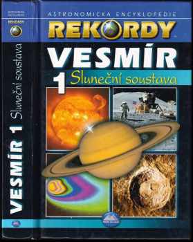 Vesmír : 1 - astronomická encyklopedie - Róbert Čeman, Eduard Pittich (2002, MAPA Slovakia) - ID: 853250