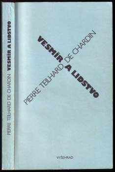 Pierre Teilhard de Chardin: Vesmír a lidstvo