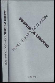 Pierre Teilhard de Chardin: Vesmír a lidstvo