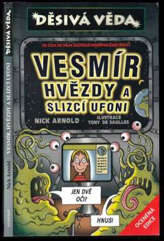 Vesmír, hvězdy a slizcí ufoni