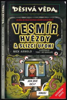 Vesmír, hvězdy a slizcí ufoni