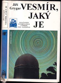 Jiří Grygar: Vesmír, jaký je