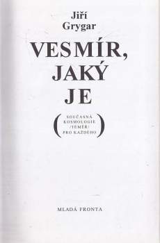 Jiří Grygar: Vesmír, jaký je