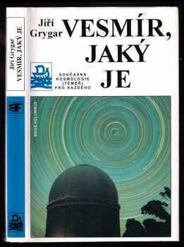 Jiří Grygar: Vesmír, jaký je - současná kosmologie (téměř) pro každého