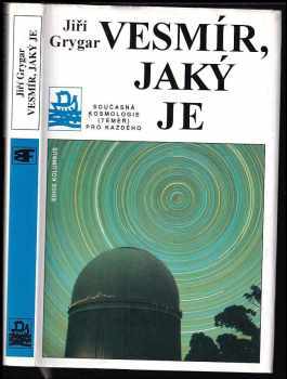 Jiří Grygar: Vesmír, jaký je - současná kosmologie (téměř) pro každého