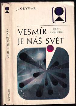 Jiří Grygar: Vesmír je náš svět