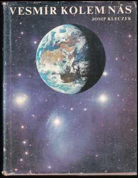 Vesmír kolem nás - Josip Kleczek (1986, Albatros) - ID: 804338