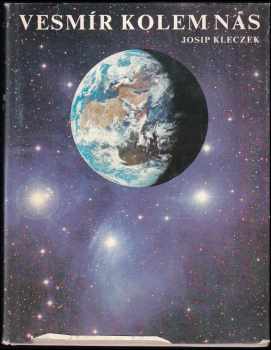 Vesmír kolem nás - Josip Kleczek (1986, Albatros) - ID: 728332