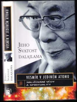Vesmír v jediném atomu : sbližování vědy a spirituality