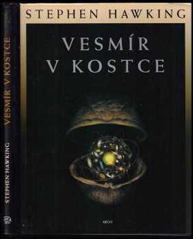 Vesmír v kostce - S. W Hawking (2002, Argo) - ID: 671750