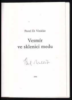 Pavel D Vinklát: Vesmír ve skleníku medu