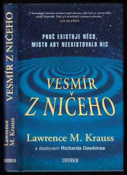 Vesmír z ničeho : [proč existuje něco, místo aby neexistovalo nic] - Lawrence M Krauss (2013, Knižní klub) - ID: 830821