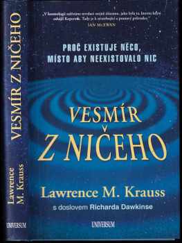 Vesmír z ničeho : [proč existuje něco, místo aby neexistovalo nic] - Lawrence M Krauss (2013, Knižní klub) - ID: 825081
