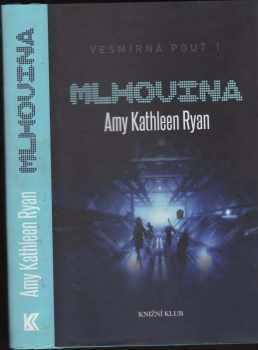 Amy Kathleen Ryan: Vesmírná pouť 1: Mlhovina