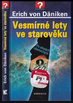 Erich von Däniken: Vesmírné lety ve starověku