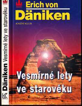 Erich von Däniken: Vesmírné lety ve starověku