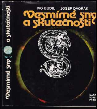 Vesmírné sny a skutečnosti - Josef Dvořák, Ivo Budil (1983, Naše vojsko) - ID: 468236