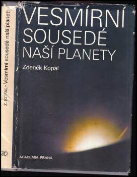 Zdeněk Kopal: Vesmírní sousedé naší planety
