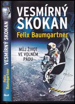 Felix Baumgartner: Vesmírný skokan