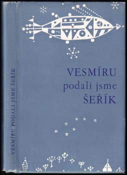 Vesmíru podali jsme šeřík