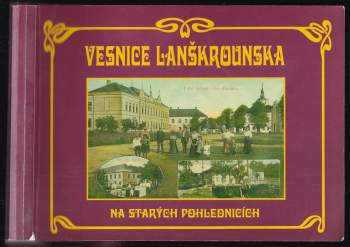 Vesnice Lanškrounska na starých pohlednicích