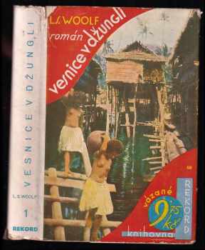 Vesnice v džungli - román - Leonard Sidney Woolf (1932, L. Mazáč) - ID: 277045