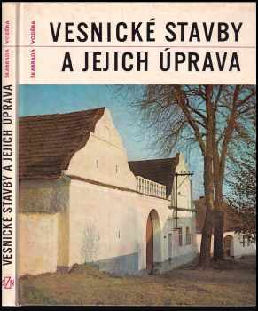Vesnické stavby a jejich úprava - Svatopluk Voděra, Jiří Škabrada (1975, Státní zemědělské nakladatelství) - ID: 802304