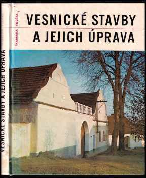 Vesnické stavby a jejich úprava - Svatopluk Voděra, Jiří Škabrada (1975, Státní zemědělské nakladatelství) - ID: 616034