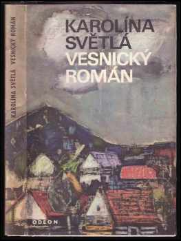 Vesnický román - Karolina Světlá (1969, Odeon) - ID: 733123